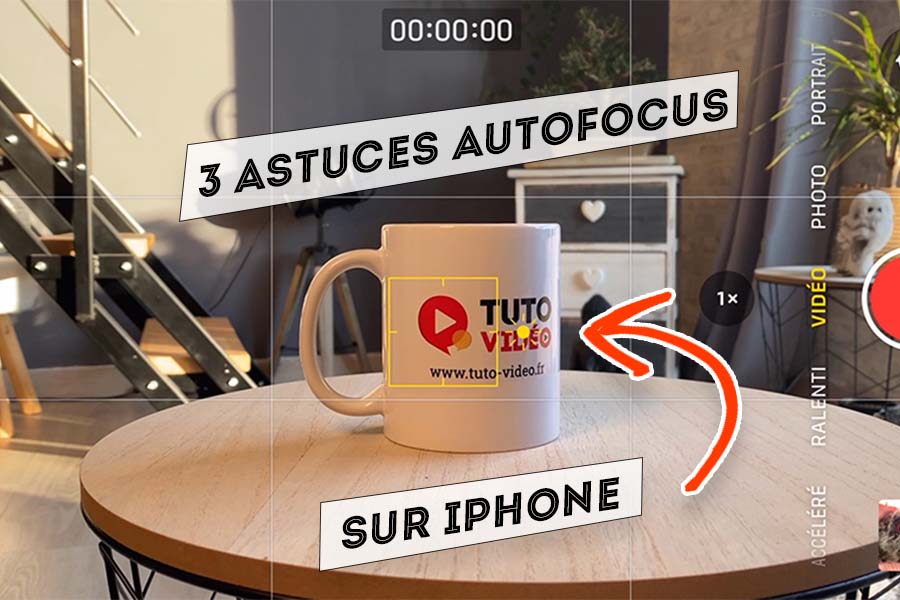 3 Astuces autofocus iPhone