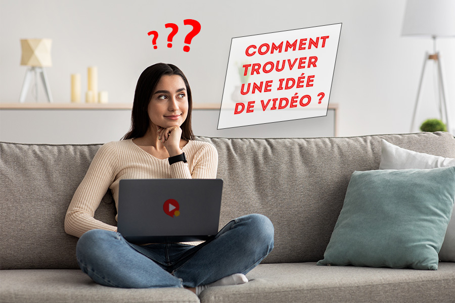 Comment trouver une idée de vidéo ?