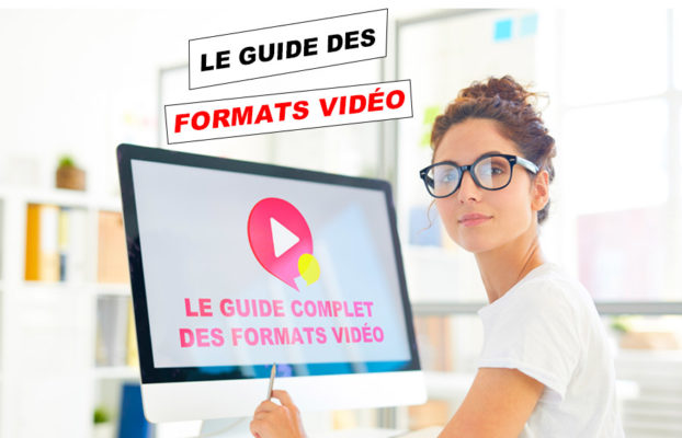 Le guide des formats vidéo