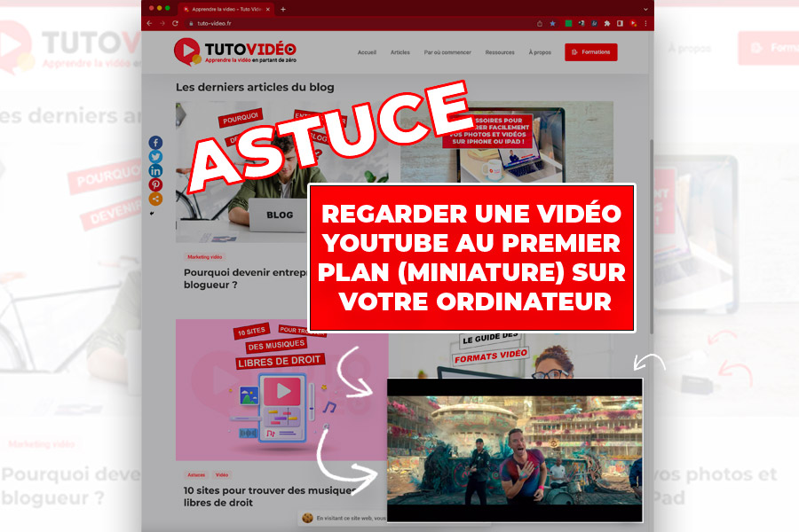 Comment regarder une vidéo Youtube en mode PIP sur son ordinateur ?